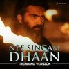 About Nee Singam Dhan (Trending Version) Song