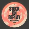 About Stuck on Replay (Pink Panda Remix) Song