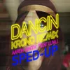 About Dancin (Sped Up Version) Song