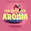 About Ein bisschen Aroma (Stereoact Remix - Extended Version) Song