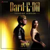 About Dard-E-Dil (Trending Version) Song