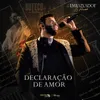 About Declaração de Amor (Ao Vivo) Song