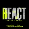 About REACT (Inafekt Remix) Song