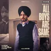 About All Boys Are Same Song