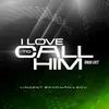 About I Love to Call Him (Radio Edit) Song