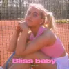 About Bliss Baby (shut up) Song