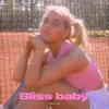 Bliss Baby (shut up)