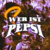 About Wer ist Pepsi Song