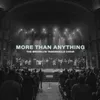 About More Than Anything (Live) Song
