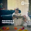 About Regresa Hermosa Song