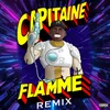 About Capitaine Flamme (Remix) Song