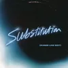 Substitution (KUNGS Live Edit)