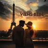 About Viens bébé Song