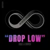 About Drop Low Song