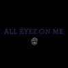 About All Eyez on Me Song