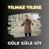 About Güle Güle Git Song