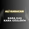 About Kara Kaş Kara Gözlerin Song