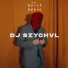 About DJ SZYCHVL Song