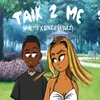 About Talk 2 Me Song