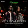 About Vastunna Vachestunna (Rendition) Song