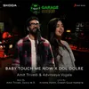 Baby Touch Me Now X Dol Dolre