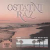 About Ostatni Raz Song