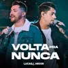 About Volta pra Nunca (Ao Vivo) Song