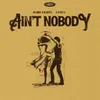 Ain't Nobody (Extended Mix)