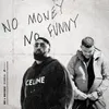 About NO MONEY NO FUNNY Song