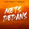 About Mets Dedans Song