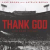 Thank God (Live from Fenway)