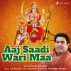 About Aaj Saadi Wari Maa Song