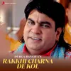 About Rakkhi Charna De Kol Song