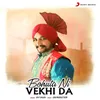 About Bohuta Ni Vekhi Da Song