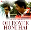 About Oh Royee Honi Hai Song