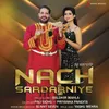 About Nach Sardarniye Song