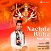 About Nachda Raha Song