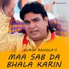 About Maa Sab Da Bhala Karin Song