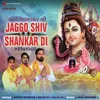 About Jaggo Shiv Shankar Di Song