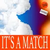 It's a match