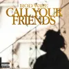 About Call Your Friends Song