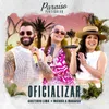 About Oficializar (Ao Vivo) Song