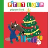 P'tit Loup prépare Noël - L'histoire