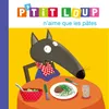 P'tit Loup n'aime que les pâtes - L'histoire