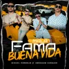 About Mala Fama Buena Vida Song