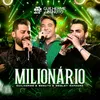 About Milionário (Ao Vivo) Song