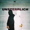 About UNSTERBLICH Song