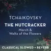 Tchaikovsky: The Nutcracker - Waltz of the Flowers - slowed + reverb