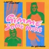 About Gimme Some More Song