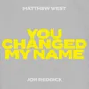 About You Changed My Name (Jon Reddick Collab Version) Song